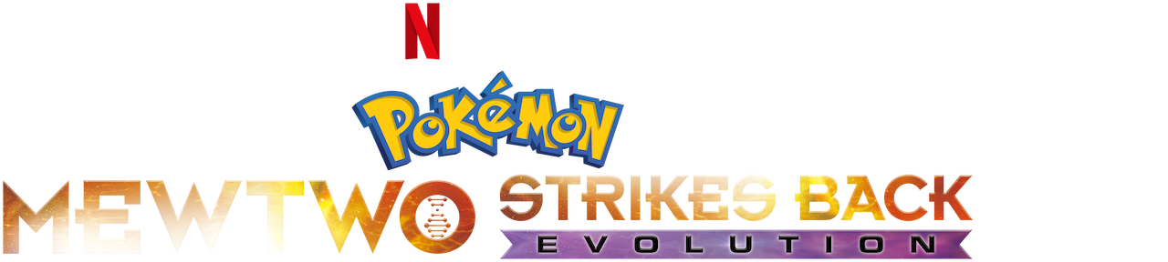 Pokemon Mewtwo Strikes Back Evolution Netflix Official Site