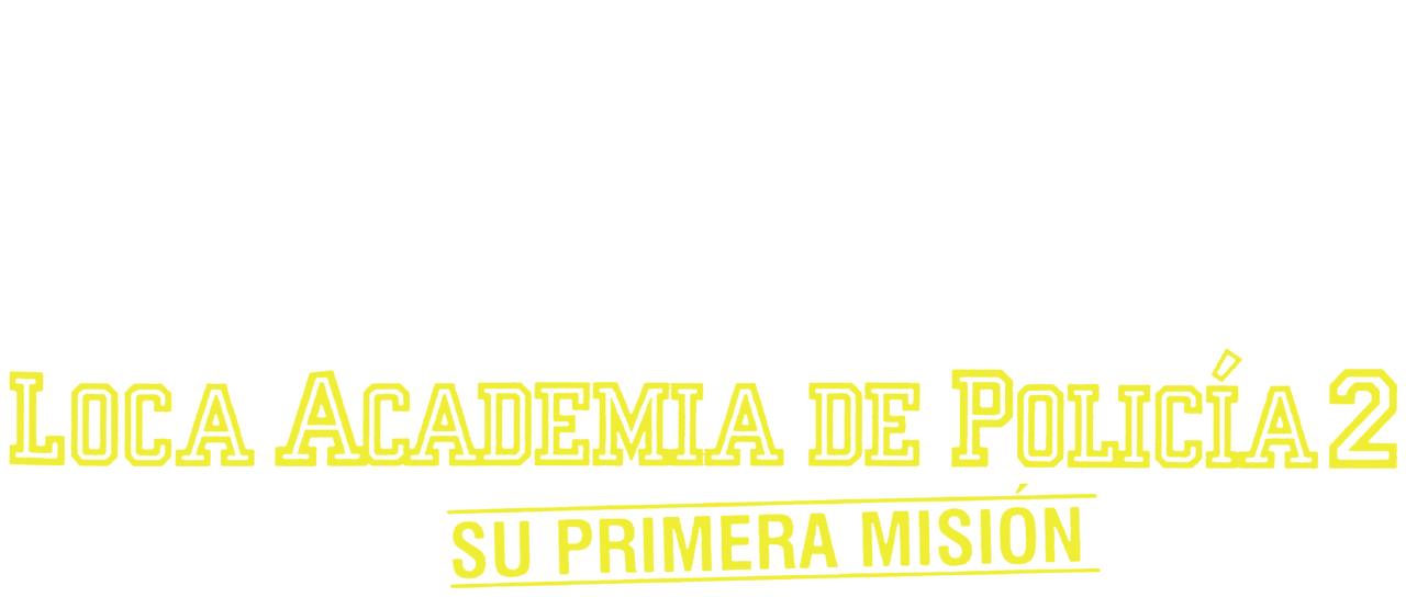 Loca Academia De Policia 2 Su Primera Mision Netflix