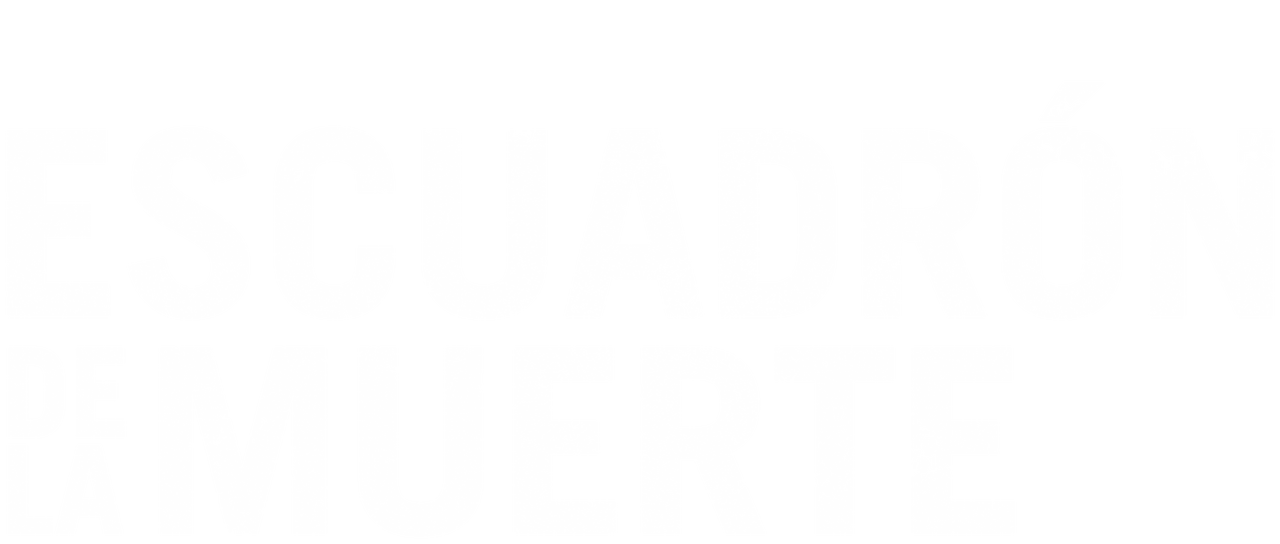 Escuadrón De La Muerte Netflix