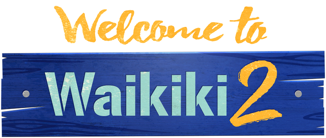 Welcome To Waikiki 2 Netflix Welcome To Waikiki 2 Netflix