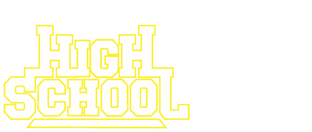 Mac Devin Go To High School Netflix