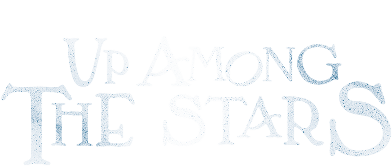 Up Among The Stars Netflix Up Among The Stars Netflix