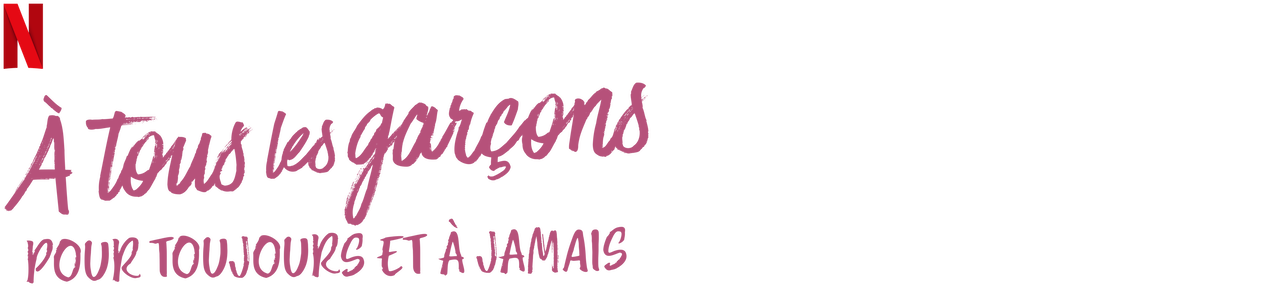 A Tous Les Garcons Pour Toujours Et A Jamais Site Officiel De Netflix